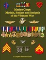 United States Marine Corps Medals, Badges and Insignia of the Vietnam War - Col. Frank C. Foster - 9781884452901