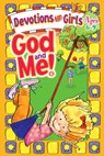 God and Me!: Devotions for Girls Ages 6-9 - Diane Cory - 9781885358608