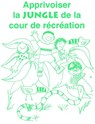 Apprivoiser la Jungle de la Cour de Recreation - GRAY,  Carol - 9781885477408