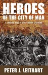 Heroes of the City of Man - Peter J Leithart - 9781885767554