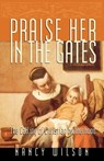 Praise Her in the Gates - Nancy Wilson - 9781885767707