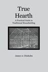 True Hearth - James A Chisholm - 9781885972187