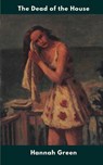 The Dead Of House - Hannah Green - 9781885983077