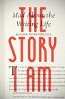 The Story I Am: Mad about the Writing Life - Roger Rosenblatt - 9781885983824