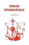 Those Episkopols - Dennis Roy Maynard - 9781885985026