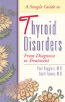 A Simple Guide to Thyroid Disorders - RUGGIERI,  Paul ; Isaacs, Scott, MD. , F. A. C. P, F. A. C. E. - 9781886039636