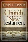 The Church in the New Testament - K. Patrick Conner - 9781886849150