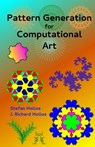 Pattern Generation for Computational Art - J. Richard Hollos - 9781887187183