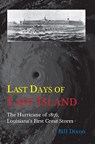 Last Days of Last Island: The Hurricane of 1856, Louisiana's First Great Storm - Bill Dixon - 9781887366885