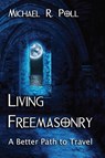 Living Freemasonry - Michael R. Poll - 9781887560955