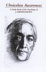 Choiceless Awareness - J. (J. Krishnamurti) Krishnamurti - 9781888004045