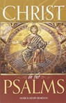 Christ in the Psalms - Father Patrick Henry Reardon - 9781888212211