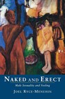 Naked and Erect - Joel Ryce-Menuhin - 9781888602005