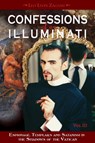 Confessions of an Illuminati, Volume III - Leo Lyon Zagami - 9781888729665