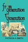 From Generation to Generation - Patricia a. Smith - 9781888871241