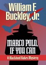 Marco Polo, If You Can - William F. Buckley - 9781888952117