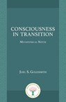Consciousness in Transition - Joel S. Goldsmith - 9781889051246