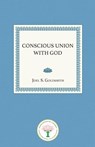 Goldsmith, J: Conscious Union with God - Joel S. Goldsmith - 9781889051499