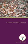 I Stand on Holy Ground - Joel S. (Joel S. Goldsmith) Goldsmith - 9781889051659