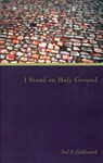 I Stand on Holy Ground - Joel S. (Joel S. Goldsmith) Goldsmith - 9781889051659