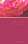 SHOWING FORTH THE PRESENCE OF - Joel S. Goldsmith - 9781889051697
