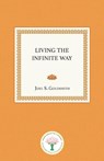 Living the Infinite Way - Joel S. Goldsmith - 9781889051796