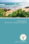 AWAKENING MYSTICAL CONSCIOUSNE - Joel S. Goldsmith - 9781889051840
