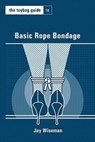 TOYBAG GT BASIC ROPE BONDAGE - Jay Wiseman - 9781890159788