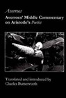 Averroes` Middle Commentary on Aristotle`s Poetics - Averroes Averroes ; Charles Butterworth - 9781890318031