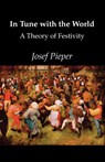 In Tune With The World - Josef Pieper - 9781890318338