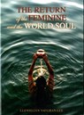 The Return of the Feminine and the World Soul - Llewellyn Vaughan-Lee - 9781890350147