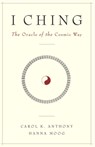 I Ching - ANTHONY,  Carol K. (Carol K. Anthony) ; Moog, Hanna (Hanna Moog) - 9781890764043