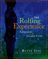 Rolfing Experience - Betsy Sise - 9781890772529