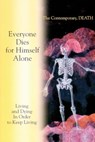 Living and Dying In Order to Keep Living - House Gabriele Publishing - 9781890841355