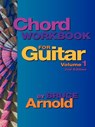 Chord Workbook for Guitar Volume One - Bruce E. Arnold - 9781890944506