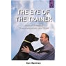 The Eye Of The Trainer - Ken Ramirez - 9781890948887