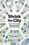 Shrink the City - Natalie Whittle - 9781891011894