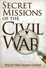 Secret Missions of the Civil War - Philip Van Doren Stern - 9781891053603