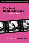 The Last Rock Star Book, Or, Liz Phair, a Rant - Camden Joy - 9781891241079