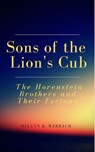 Sons of the Lion's Cub: The Horenstein Brothers and Their Fortune - Melvyn R. Werbach - 9781891710056