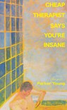Cheap Therapist Says You're Insane - Parker Young - 9781892061959
