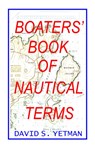 The Boaters Book of Nautical Terms - David S. Yetman - 9781892216113