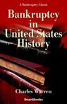 Bankruptcy in United States History - Charles Warren - 9781893122161