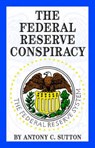 The Federal Reserve Conspiracy - SUTTON,  A C - 9781893157156