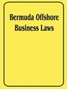 Bermuda Offshore Business Laws - International Law & Taxation Publishers - 9781893713345