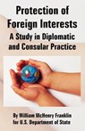 Protection of Foreign Interests - William McHenry Franklin ; U S Department of State - 9781893713383