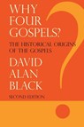Why Four Gospels? - David Alan Black - 9781893729872