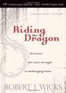 Riding the Dragon - ROBERT J,  PhD (University of Auckland) Wicks - 9781893732940