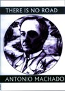 There is No Road - Antonio Machado - 9781893996663