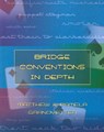 Bridge Conventions in Depth - GRANOVETTER,  Pamela ; Granovetter, Matthew - 9781894154567